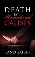 Death By Unnatural Causes 1977239811 Book Cover