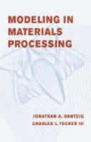 Modeling in Materials Processing 0521779235 Book Cover