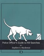 Police Officer's Guide to K9 Searches 1550593765 Book Cover