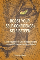 Boost your Self-confidence and Self-esteem B0B28KN59B Book Cover