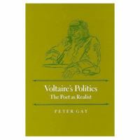 Voltaire's Politics 0300040954 Book Cover