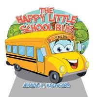 The Happy Little School Bus 1483623173 Book Cover