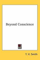 Beyond Conscience 1163173061 Book Cover