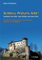 Schloss Prösels lebt!: Leonhartd von Völs, sein Schloss und seine Zeit 3743140306 Book Cover