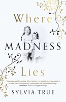 Where Madness Lies 178904460X Book Cover