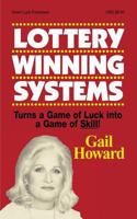 Lottery Winning Systems: Turns a Game of Luck into a Game of Skill! 0945760868 Book Cover