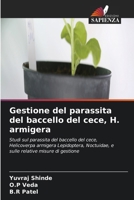 Gestione del parassita del baccello del cece, H. armigera (Italian Edition) 6630291522 Book Cover
