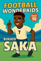 Football Wonderkids: Bukayo Saka B0GHM72G1J Book Cover