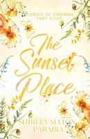 The Sunset Place: Stories of Endings that Echo (Young Adult books as Shirley Siaton Parabia) 6214901780 Book Cover