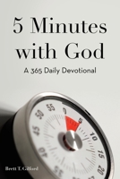 5 Minutes with God: A 365 Daily Devotional 1973678160 Book Cover