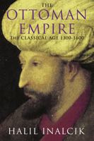 The Ottoman Empire: The Classical Age 1300-1600 1842124420 Book Cover