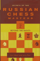 Secrets of the Russian Chess Masters: Beyond the Basics, Volume 2 0393324516 Book Cover
