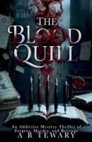 The Blood Quill: An Addictive Mystery Thriller of Forgery, Murder, and Revenge (The Forensic Mind) B0GZ142X91 Book Cover