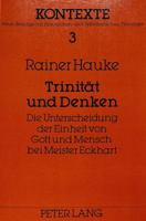 Trinitaet Und Denken: Die Unterscheidung Der Einheit Von Gott Und Mensch Bei Meister Eckhart 3820492852 Book Cover
