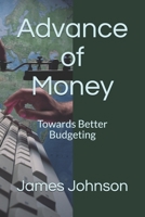 Advance of Money: Towards Better Budgeting 1793942633 Book Cover