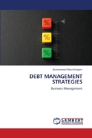 DEBT MANAGEMENT STRATEGIES: Business Management 6207639774 Book Cover
