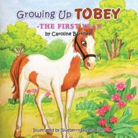 Growing up Tobey: The First Year 1504369084 Book Cover