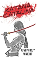 Katana Catalina (Legend Of Snake Eye) B0F5HTB735 Book Cover