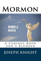 Mormon: A Curious Book and a Blunder 1986964523 Book Cover