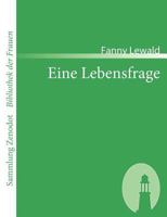 Eine Lebensfrage 1482645386 Book Cover