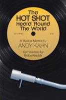 The Hot Shot Heard ’Round the World: A Musical Memoir 1629334049 Book Cover