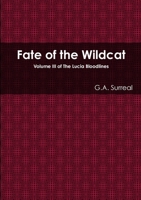 Fate of the Wildcat: Volume III of The Lucia Bloodlines 1304058646 Book Cover