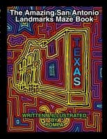 The Amazing San Antonio Landmarks Maze Book 1387486330 Book Cover