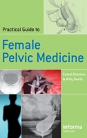 Practical Guide to Female Pelvic Medicine 1841843989 Book Cover