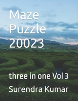 Maze Puzzle 20023: three in one Vol 3 B0BT7DZTMZ Book Cover