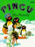 Pingu and His Family (Pingu) 0563367490 Book Cover