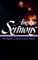 American Sermons: The Pilgrims to Martin Luther King Jr. (Library of America) 1883011655 Book Cover