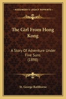 The girl from Hong-Kong: a story of adventure under five suns 9353920620 Book Cover