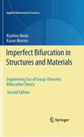 Imperfect Bifurcation in Structures and Materials: Engineering Use of Group-Theoretic Bifurcation Theory 1461426650 Book Cover