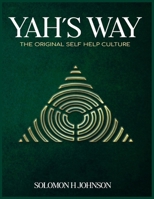 YAH’S WAY: The Original Self-Help Culture 1971232092 Book Cover