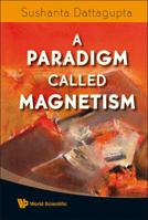 A Paradigm Called Magnetism 1408515628 Book Cover