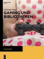 Gaming Und Bibliotheken 3110312719 Book Cover