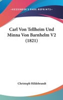 Carl Von Tellheim Und Minna Von Barnhelm V2 (1821) 1160720223 Book Cover