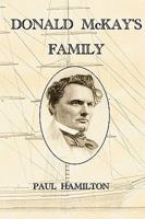 Donald McKay's Family 1449513611 Book Cover