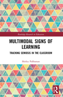 Multimodal Signs of Learning: Tracking Semiosis in the Classroom 103205705X Book Cover