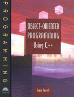 Object Oriented Programming Using C++ 0760050449 Book Cover