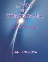 La Voz de Tu Consciencia: Guía para la Luz Interior B08F6YP193 Book Cover