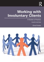 Working with Involuntary Clients: A Guide to Practice 1412918812 Book Cover