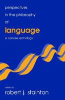 Perspectives in the Philosophy of Language 1551112531 Book Cover
