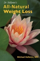Dr. Hellemn's All-Natural Weight Loss 1627877665 Book Cover