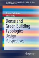 Dense and Green Building Typologies: Design Perspectives 9811330344 Book Cover