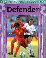 Defender (Talking About Soccer) 1597710830 Book Cover