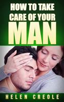 How To Take Care of Your Man 1535221283 Book Cover
