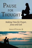Pause for Thought: Making Time for Prayer, Jesus, and God 0809147106 Book Cover