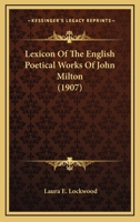 Lexicon of the English Poetical Works of John Milton 1016259468 Book Cover