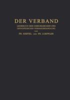 Der Verband: Lehrbuch Der Chirurgischen Und Orthopadischen Verbandbehandlung 3642893902 Book Cover